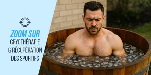 La cryothérapie pour les sportifs, une récupération améliorée